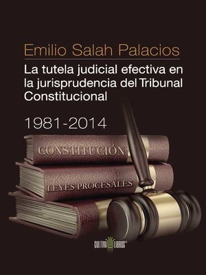 cover image of La tutela judicial efectiva en la jurisprudencia del Tribunal Constitucional. 1981-2014